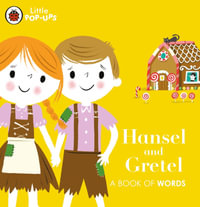 Little Pop-Ups: Hansel and Gretel : A Book of Words - Ladybird Ladybird