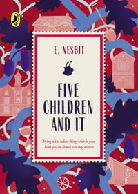 Five Children and It - E. Nesbit