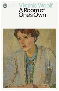 A Room of One's Own : Penguin Modern Classics - Virginia Woolf