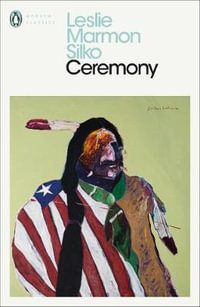 Ceremony : Penguin Modern Classics - Leslie Marmon Silko