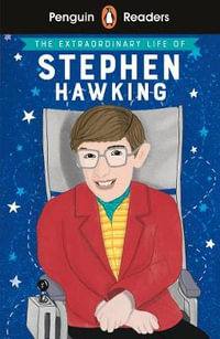 Penguin Readers Level 3: The Extraordinary Life of Stephen Hawking (ELT Graded Reader) : Abridged Edition - Puffin