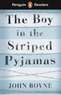 Penguin Readers Level 4: The Boy in Striped Pyjamas (ELT Graded Reader) : ABRIDGED EDITION - John Boyne