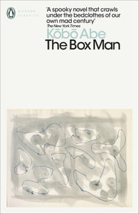 The Box Man : Penguin Modern Classics - Kobo Abe