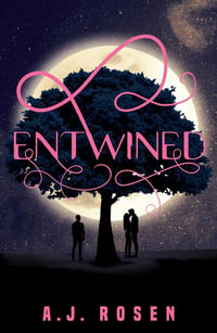 Entwined : A Wattpad Novel - A J Rosen