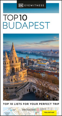 Top 10 Budapest : DK Eyewitness Pocket Travel Guide - DK Eyewitness Travel Guide