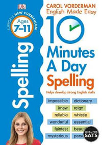 10 Minutes A Day Spelling Ages 7-11 Key Stage 2 - Carol Vorderman