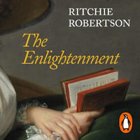 The Enlightenment : The Pursuit of Happiness 1680-1790 - Jonathan Keeble