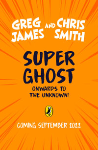 Super Ghost - Greg James