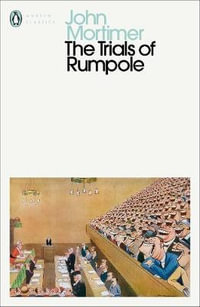 The Trials of Rumpole : Penguin Modern Classics - John Mortimer