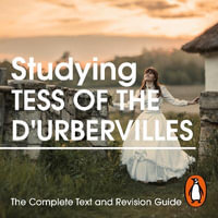 Studying Tess of the D'Urbervilles : The Complete Text and Revision Guide - Thomas Hardy