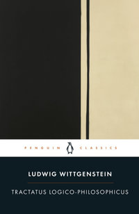 Tractatus Logico-Philosophicus : The New Translation - Ludwig Wittgenstein