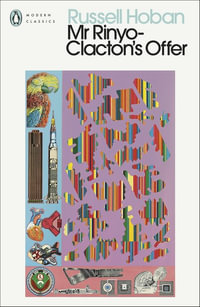 Mr Rinyo-Clacton's Offer : Penguin Modern Classics - Russell Hoban