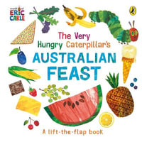 The Very Hungry Caterpillar's Australian Feast - Eric Carle