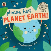 Please Help Planet Earth : A Ladybird Eco Book - Ladybird