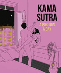 Kama Sutra A Position A Day : New Edition - DK