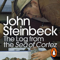 The Log from the Sea of Cortez - Joe Barrett