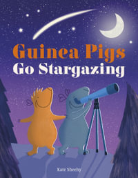Guinea Pigs Go Stargazing - DK