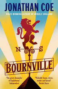 Bournville : From the bestselling author of Middle England - Jonathan Coe