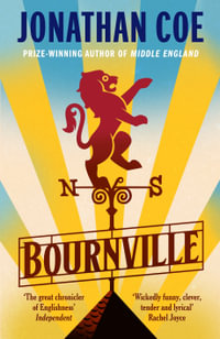 Bournville : From the bestselling author of Middle England - Jonathan Coe