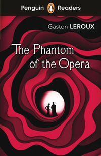 Penguin Readers Level 1: The Phantom of the Opera (ELT Graded Reader) : Abridged Edition - Gaston Leroux