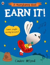 Earn It! : Learn simple money lessons - Cinders McLeod