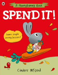 Spend it! : Learn simple money lessons - Cinders McLeod