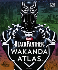 Marvel Black Panther Wakanda Atlas - Evan Narcisse