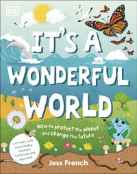 It's a Wonderful World : How to Protect the Planet and Change the Future - Jess French