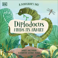 A Dinosaur's Day : Diplodocus Finds Its Family - Elizabeth Gilbert Bedia