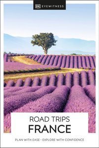 DK Road Trips France : Travel Guide - DK