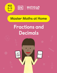 Maths - No Problem! Fractions and Decimals : Ages 8-9 (Key Stage 2) - Maths - No Problem!