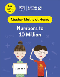 Maths - No Problem! Numbers to 10 Million, Ages 10-11 (Key Stage 2) - Maths - No Problem!