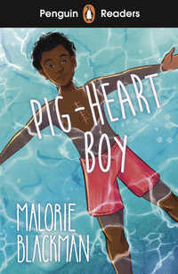 Penguin Readers Level 4: Pig-Heart Boy (ELT Graded Reader) : ABRIDGED EDITION - Malorie Blackman