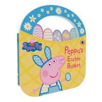 Peppa's Easter Basket Shaped Board Book : Peppa Pig - Peppa Pig