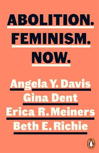 Abolition. Feminism. Now. - Angela Davis