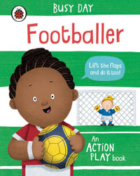 Busy Day: Footballer : An action play book - Dan Green