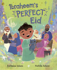 Ibraheem's Perfect Eid - Farhana Islam