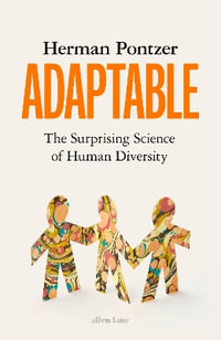 Adaptable : The Surprising Science of Human Diversity - Herman Pontzer