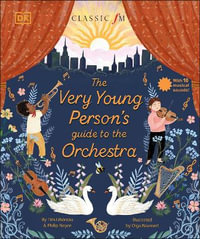 The Very Young Person's Guide to the Orchestra : With 10 Musical Sounds! - Philip Noyce