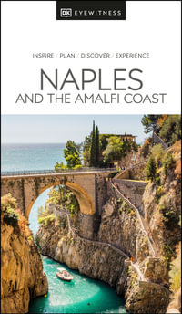 Naples and the Amalfi Coast : DK Eyewitness Travel Guide - DK Eyewitness Travel Guide