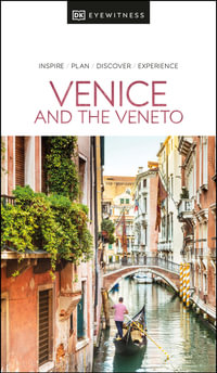 Venice and the Veneto : DK Eyewitness Travel Guide - DK Eyewitness Travel Guide