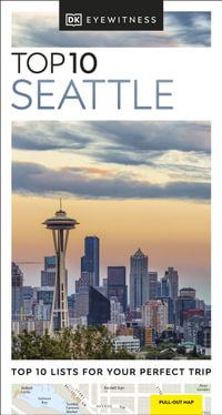 Top 10 Seattle : DK Eyewitness Pocket Travel Guide - DK Eyewitness Travel Guide