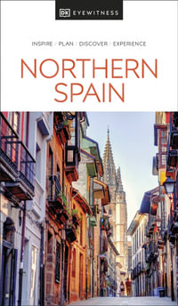 Northern Spain : DK Eyewitness Travel Guide - DK Eyewitness Travel Guide