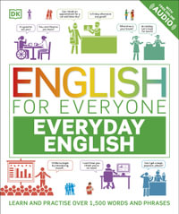 English for Everyone Everyday English : Learn and Practise Over 1,500 Words and Phrases - DK