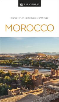 Morocco : DK Eyewitness Travel Guide - DK Eyewitness Travel Guide