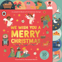 We Wish You A Merry Christmas : A Ladybird Book of Christmas Songs - Nila Ladybird; Aye