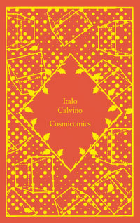 Cosmicomics : Clothbound Classics - Italo Calvino