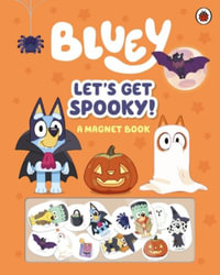 Bluey: Let's Get Spooky : A Magnet Book - Bluey