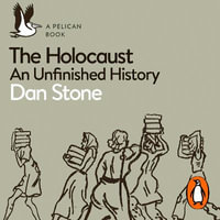 The Holocaust : An Unfinished History - John Sackville