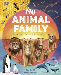 My Animal Family : Meet The Different Families of the Animal Kingdom - Kate; Jones, Nic Peridot